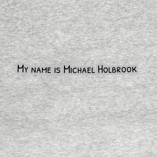 my name is  michael holbrook by uchix